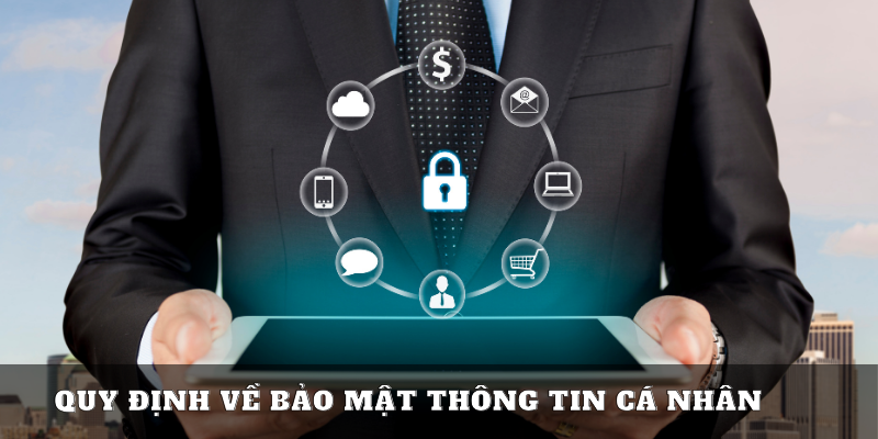 Quy định về bảo mật thông tin cá nhân